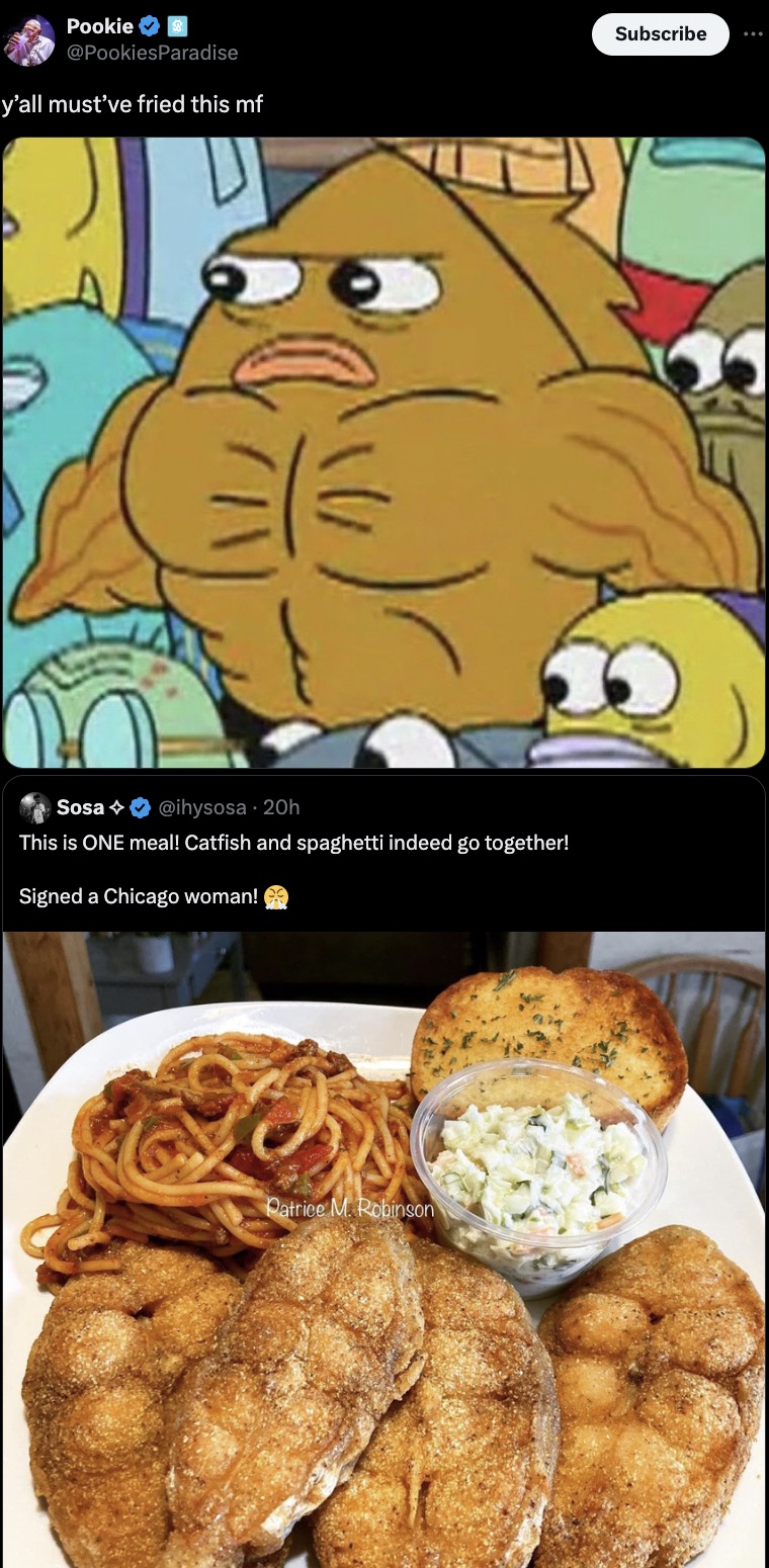 muscular fish spongebob - Pookie y'all must've fried this mf Sosa 20h This is One meal! Catfish and spaghetti indeed go together! Signed a Chicago woman! Patrice M. Robinson Subscribe